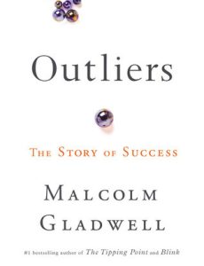 Outliers By Malcolm Gladwell