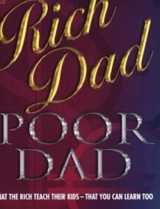 Rich Dad Poor Dad By Robert T. Kiyosaki