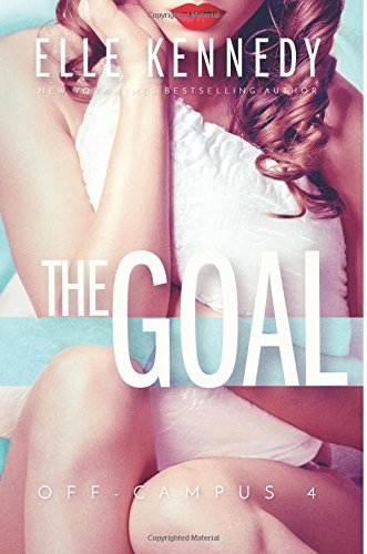 The Goal By Elle Kennedy