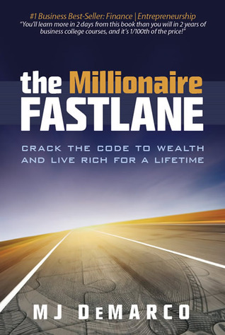 The Millionaire Fastlane By M.J. DeMarco