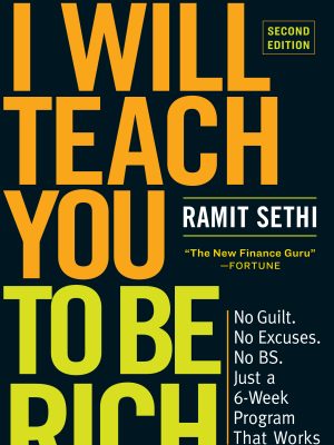 I Will Teach You to Be Rich By Ramit Sethi