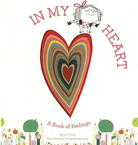 In My Heart: A Book of Feelings By Jo Witek