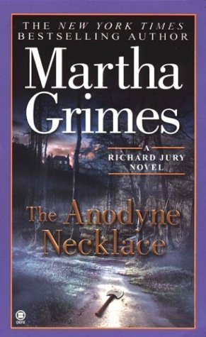 The Anodyne Necklace By Martha Grimes