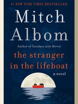 The Stranger in the Lifeboat By Mitch Albom