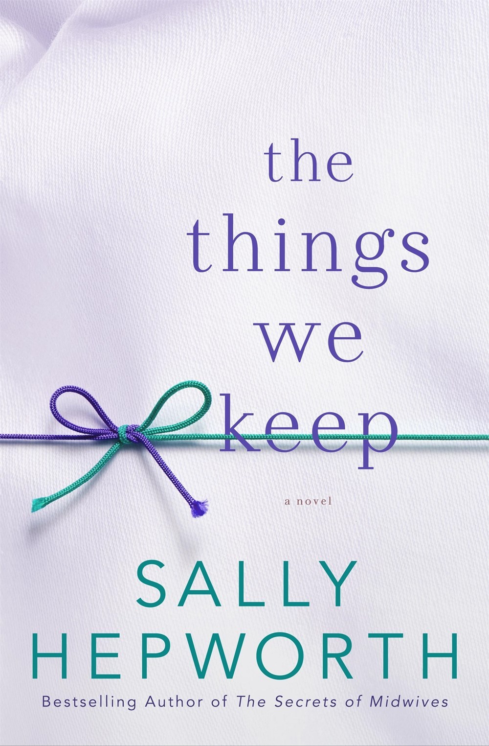 The Things We Keep By Sally Hepworth